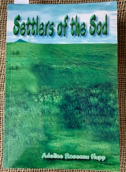 Settlers of the Sod by Adeline Rosenau Hupp from Clark Flower and Gift Shop in Clark, SD