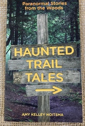 Haunted Trail Tales by Amy Kelley Hoitsma from Clark Flower and Gift Shop in Clark, SD