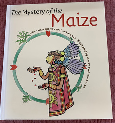 The Mystery of the Maize by Mark Meierhenry and David Volk from Clark Flower and Gift Shop in Clark, SD